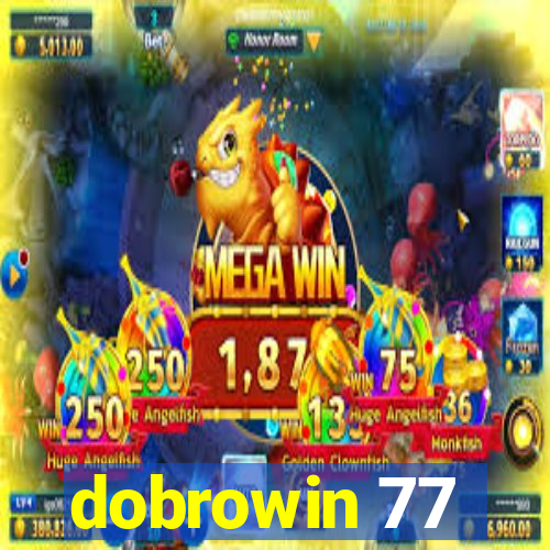 dobrowin 77